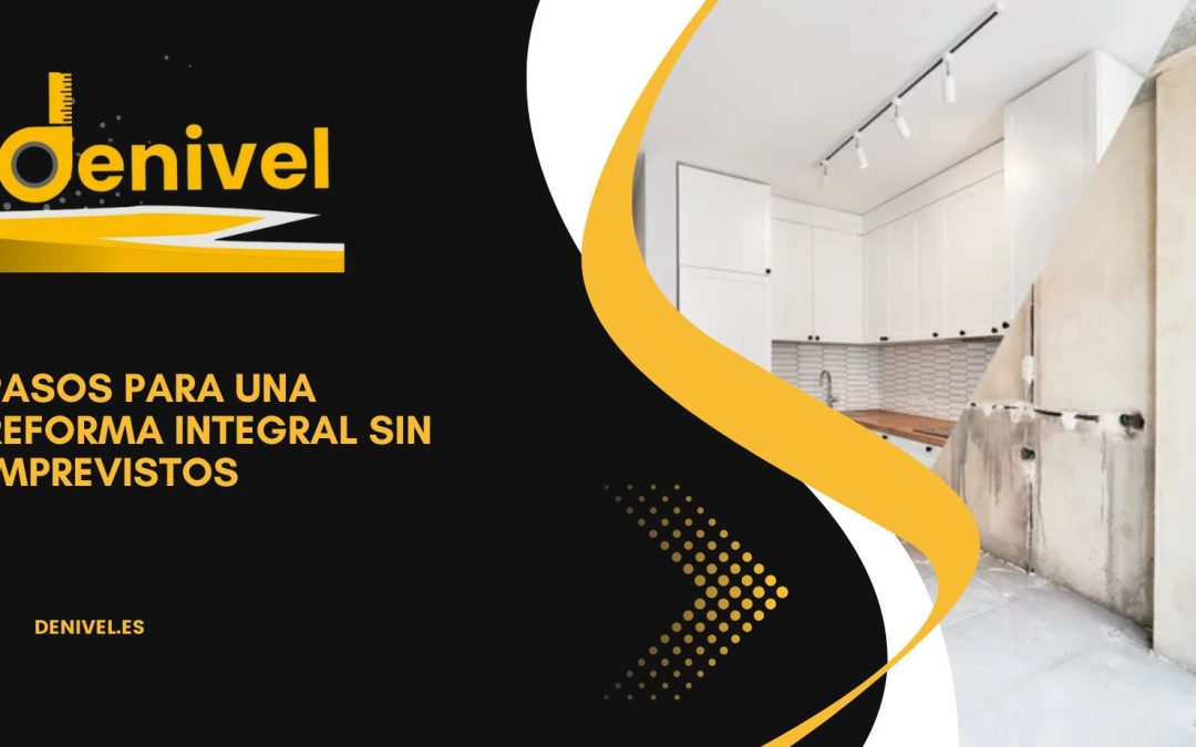 Pasos para una reforma integral sin imprevistos