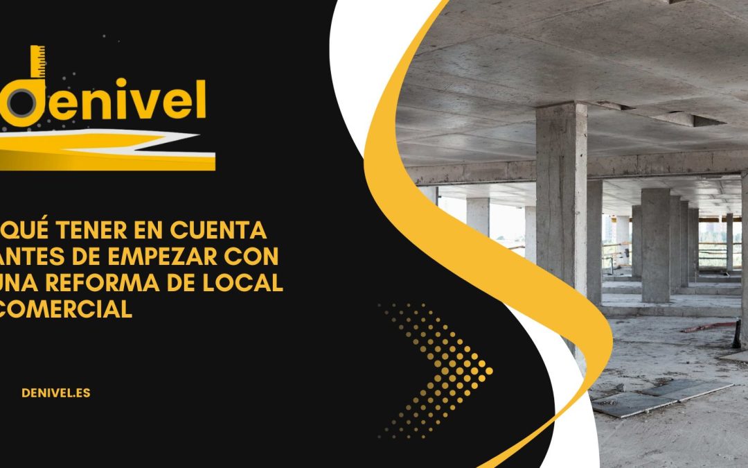 Qué tener en cuenta antes de empezar con una reforma de local comercial